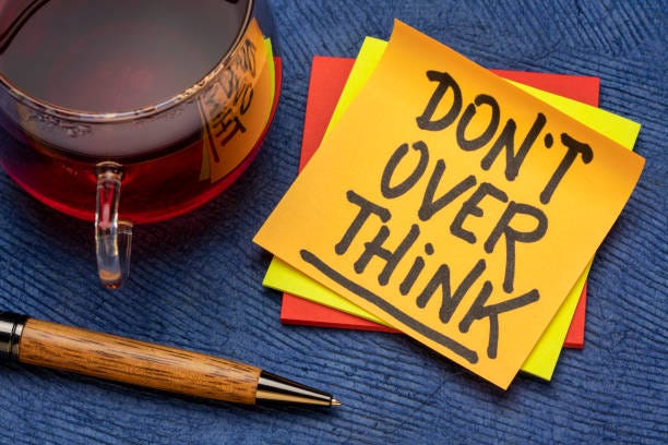 how to stop over thinking