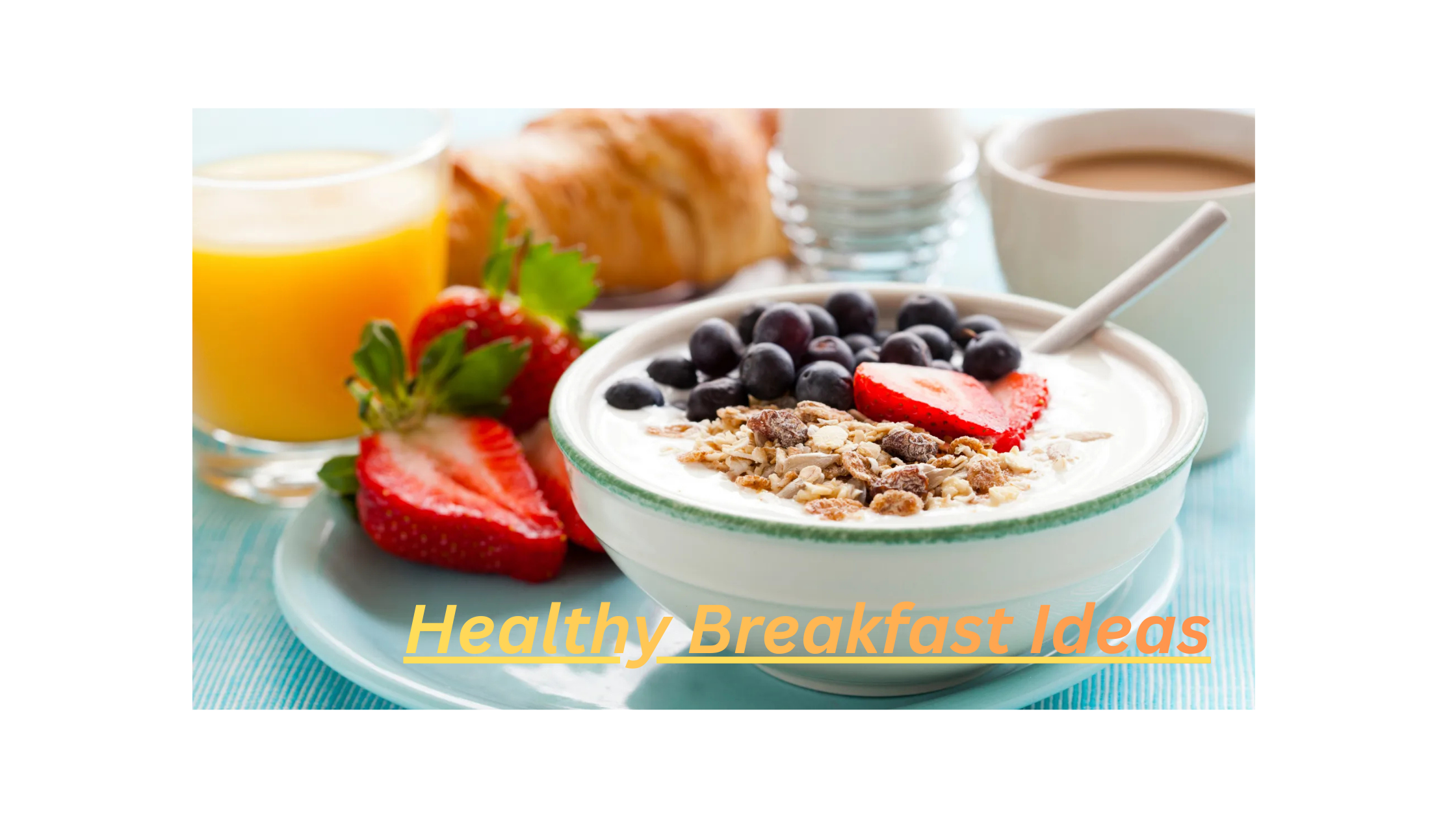 Healthy Breakfast Ideas