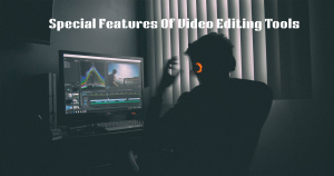 Special_Features_Of_Edititng_Tools_Including_AI_Video_Editor