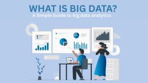 What is big data and how it works