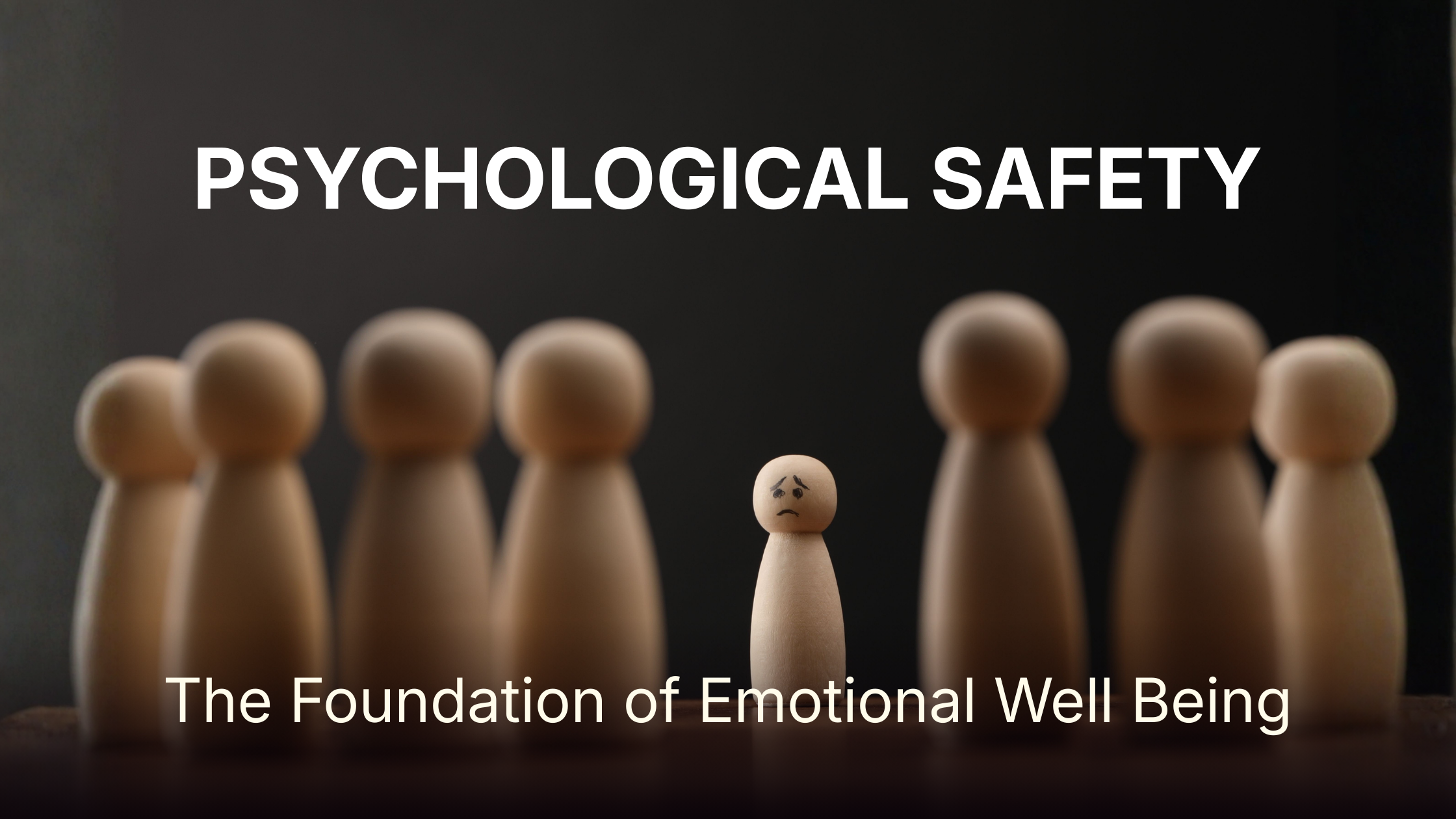 psychological-safety-foundation-of-emotional-well-being