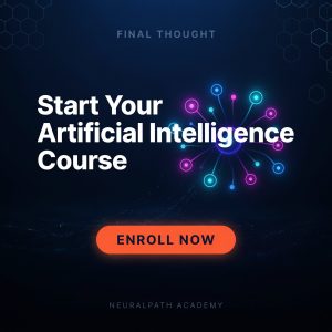 Final Thought Start Your Artificial Intelligence Course