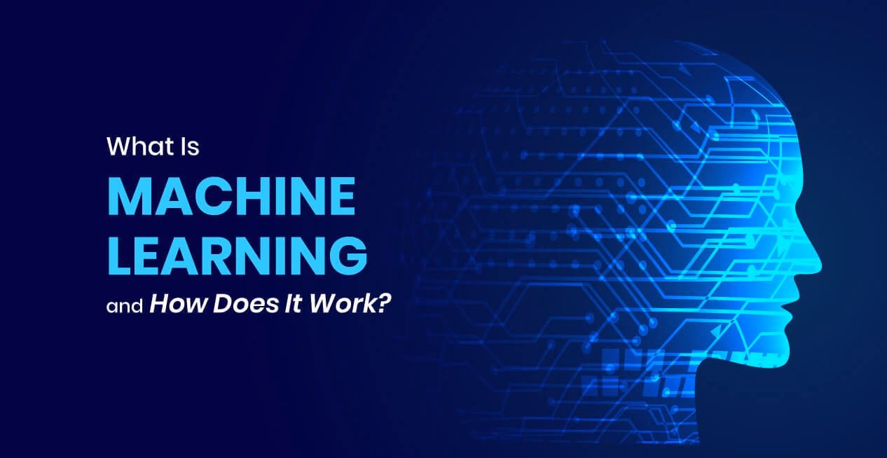 What is machine learning and how does it work?