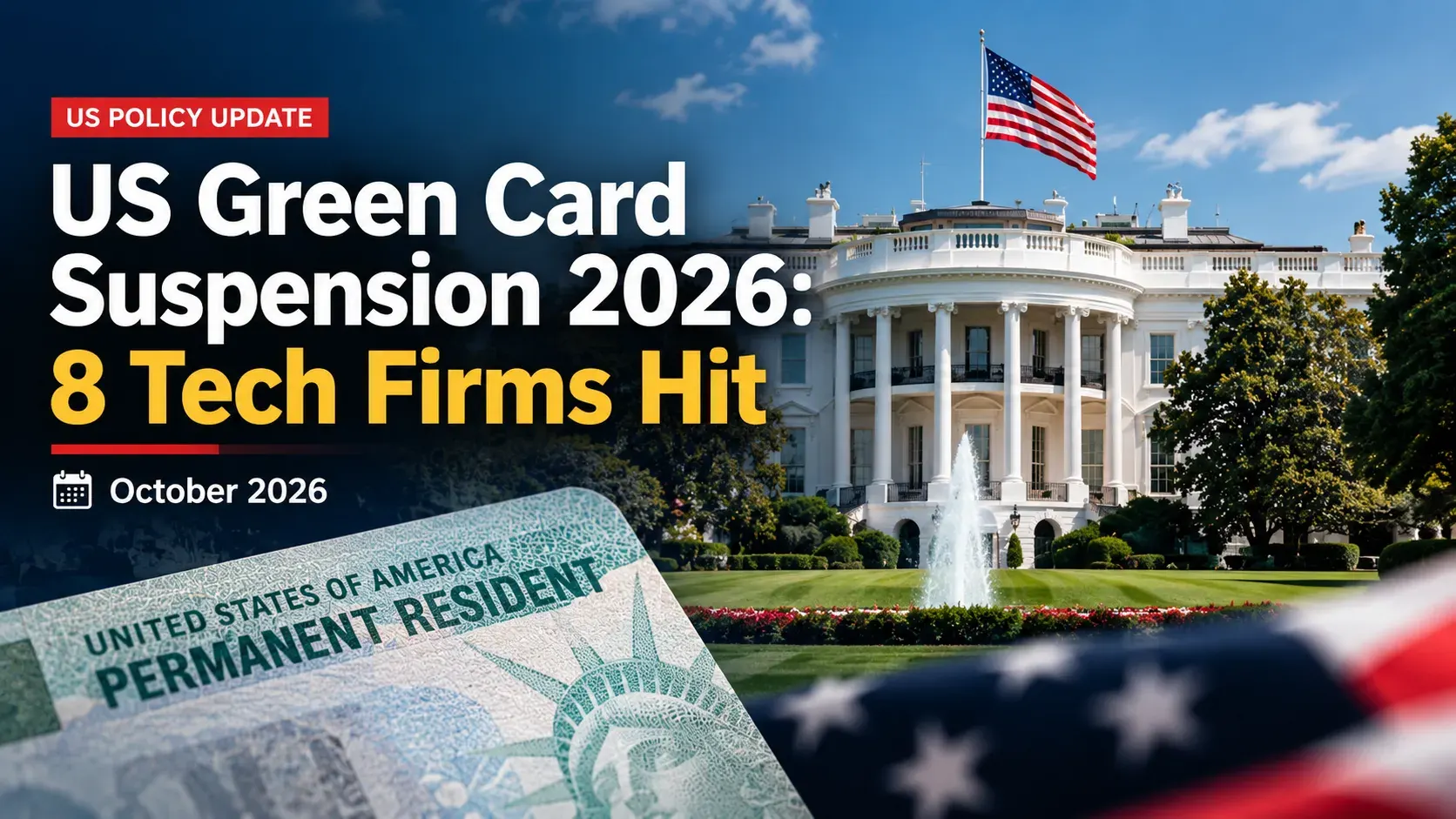 US green card suspension 2026 affecting eight technology companies